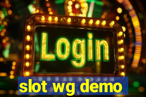 slot wg demo